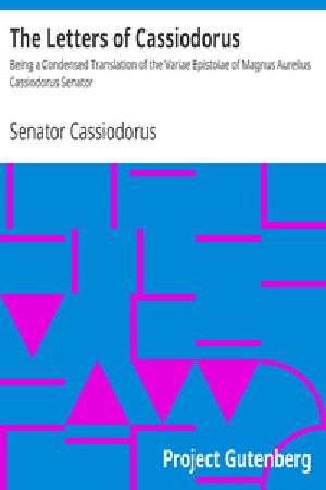 [Gutenberg 18590] • The Letters of Cassiodorus / Being a Condensed Translation of the Variae Epistolae of Magnus Aurelius Cassiodorus Senator